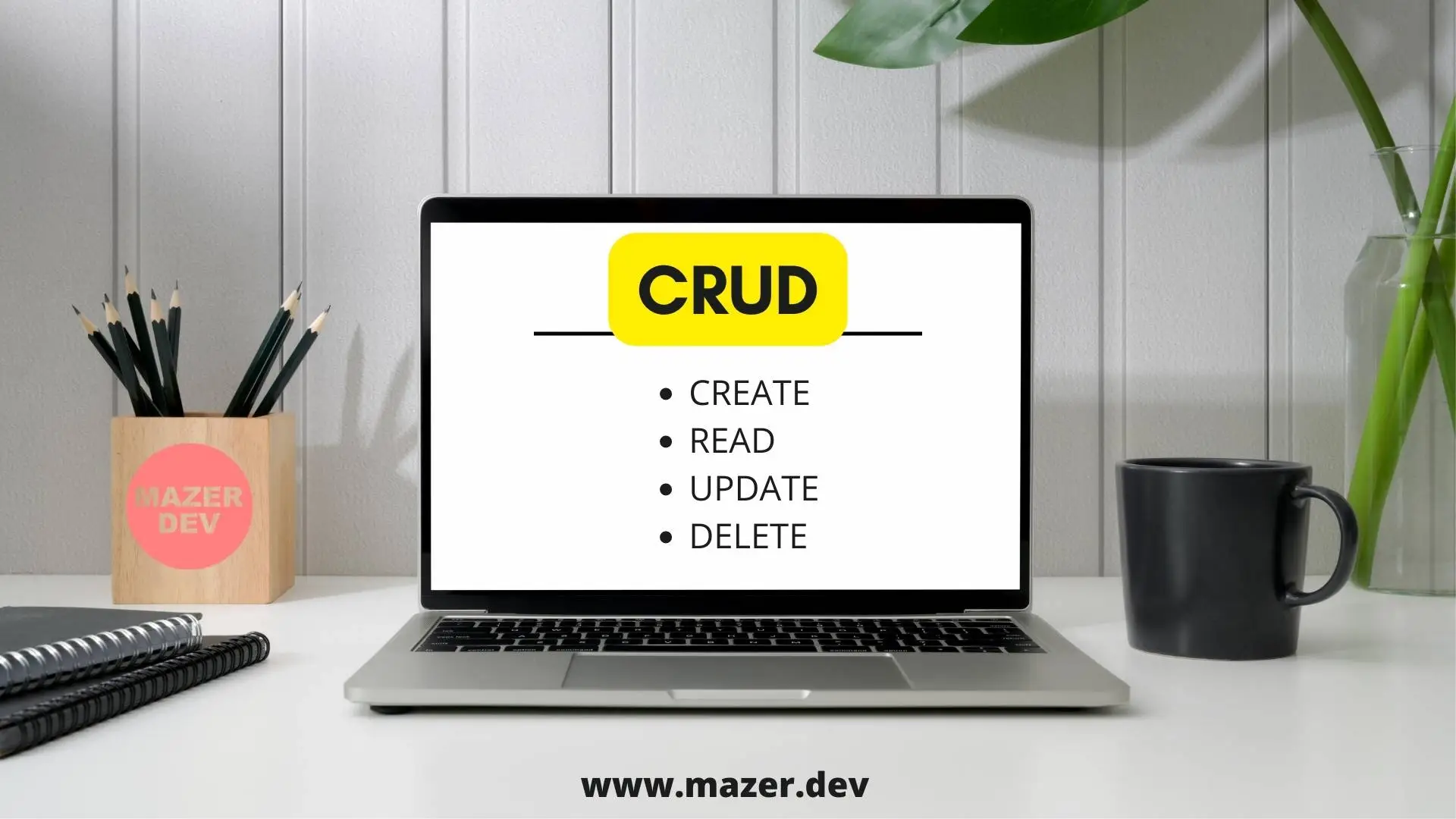 How To CRUD (Create, Read, Update, Delete) With Laravel