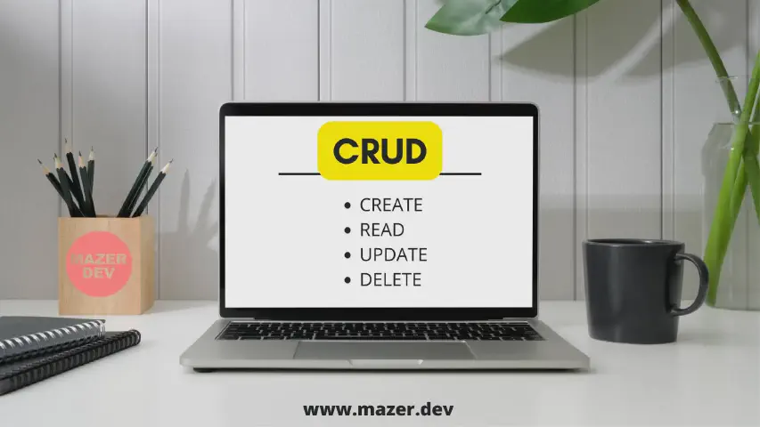 What is CRUD - Create, read, update and delete operations